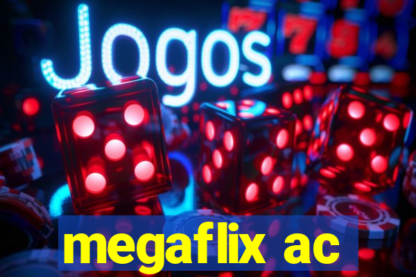 megaflix ac